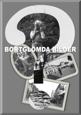 Affisch bortglömda bilder.