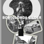 Affisch bortglömda bilder